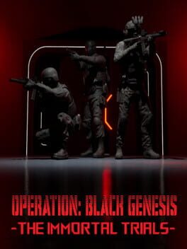 Operation: Black Genesis – The Immortal Trials