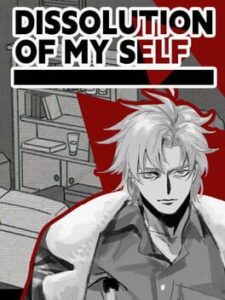 Dissolution of My Self