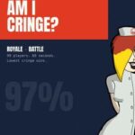 Am I Cringe?