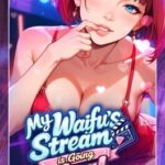 My Waifu's Stream Is Going Viral