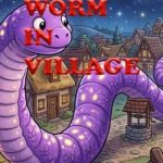 Worm in Village