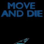 Move and Die