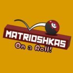 Matrioshkas On a Roll!