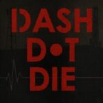 Dash Dot Die