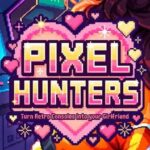 Pixel Hunters: Turn Retro Consoles into your Girlfriend