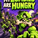 My Zombies Are Hungry