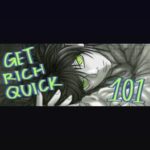 Get Rich Quick 101